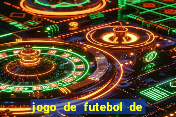 jogo de futebol de montar seu time